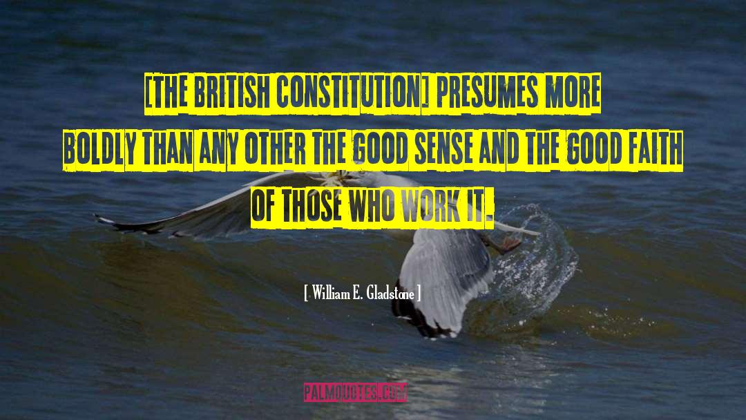 British Constitution quotes by William E. Gladstone