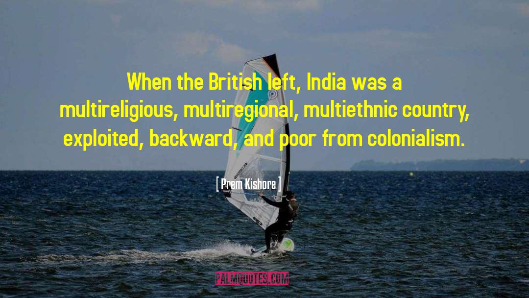 British Consulate quotes by Prem Kishore