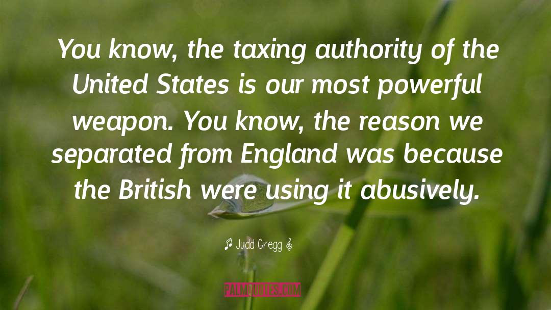 British Customs quotes by Judd Gregg