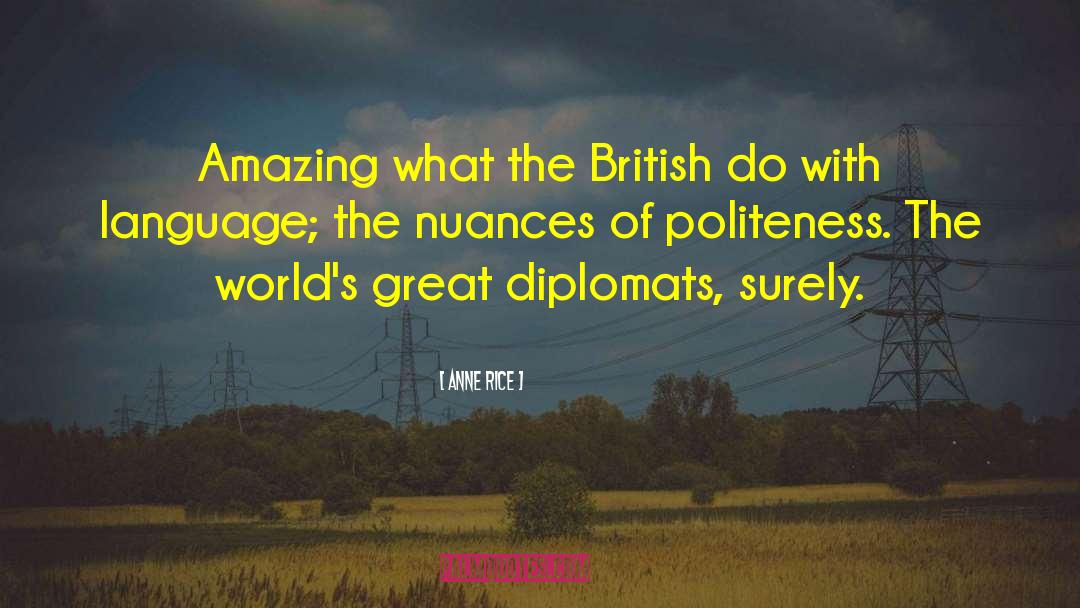 British Customs quotes by Anne Rice