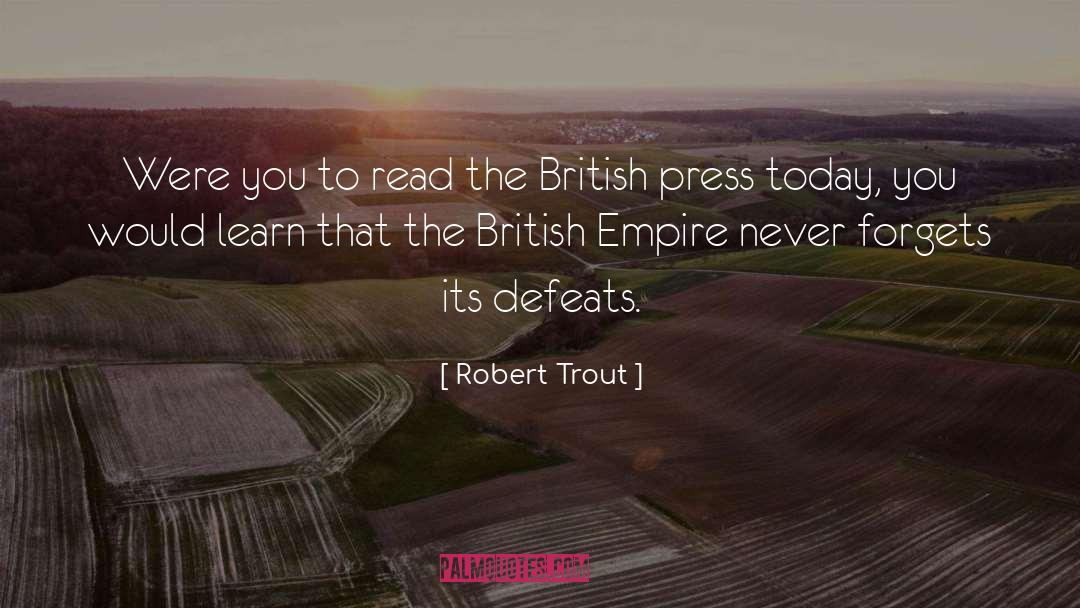 British Empire quotes by Robert Trout