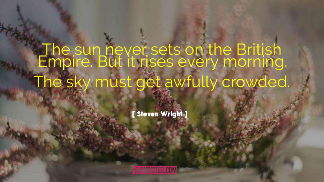 British Empire quotes by Steven Wright