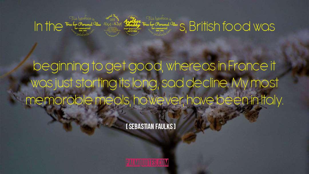 British Food quotes by Sebastian Faulks