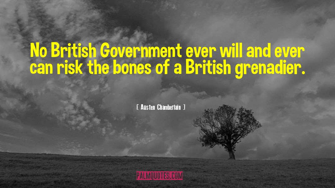 British Government quotes by Austen Chamberlain