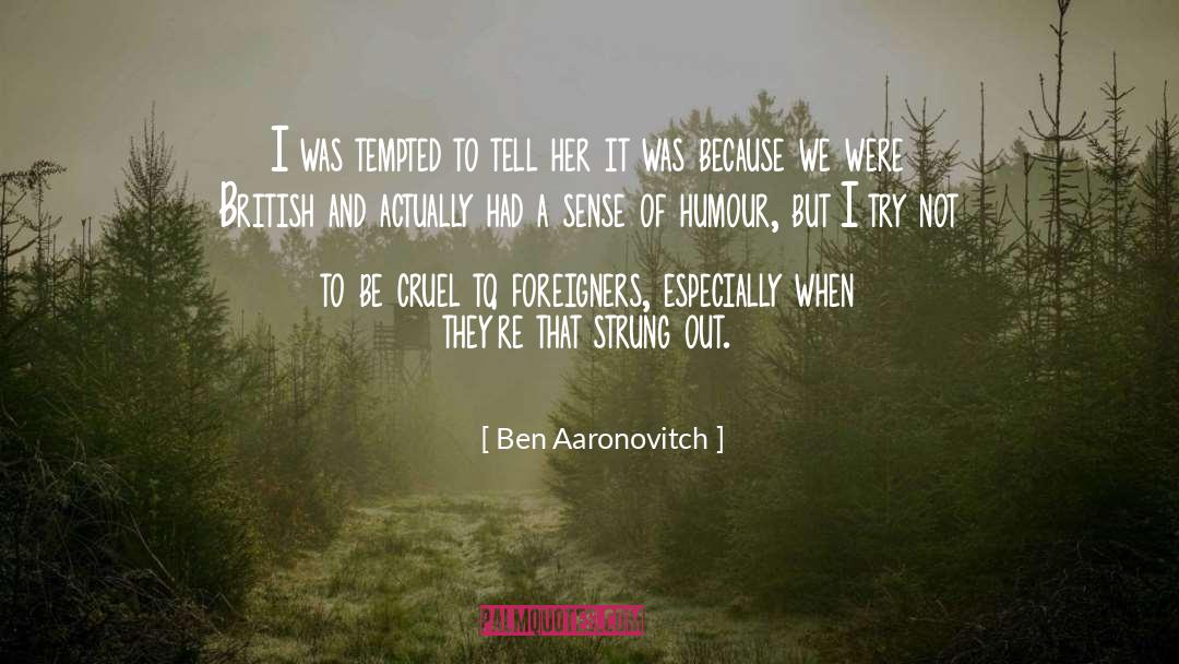 British Humour quotes by Ben Aaronovitch