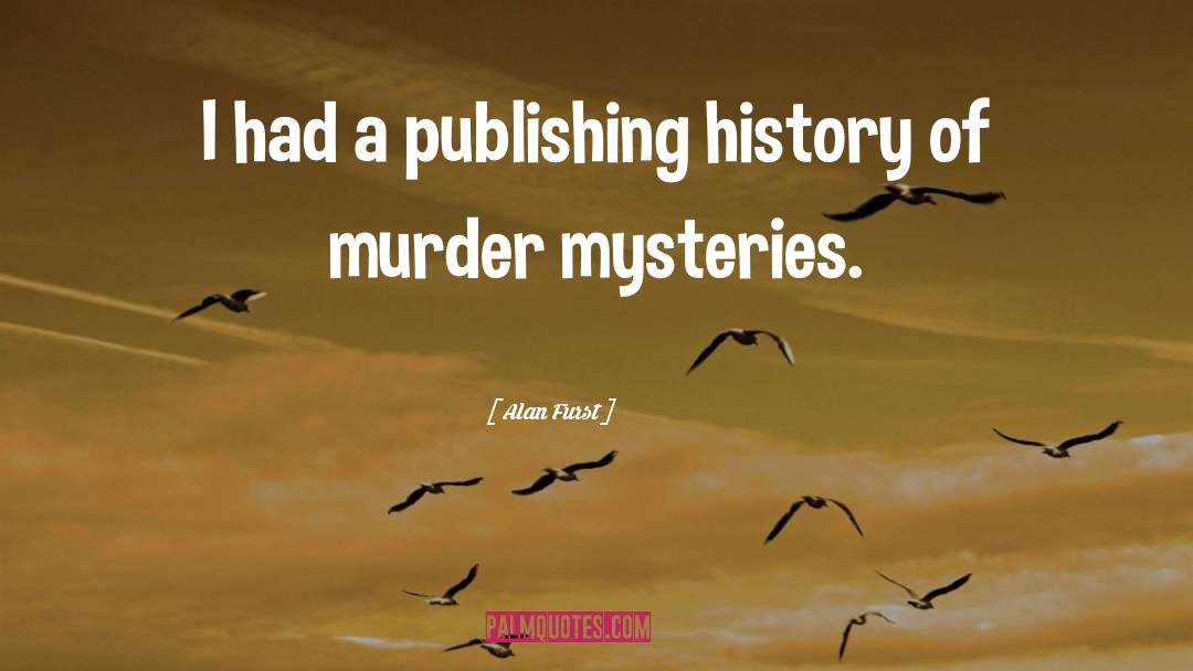 British Murder Mysteries quotes by Alan Furst