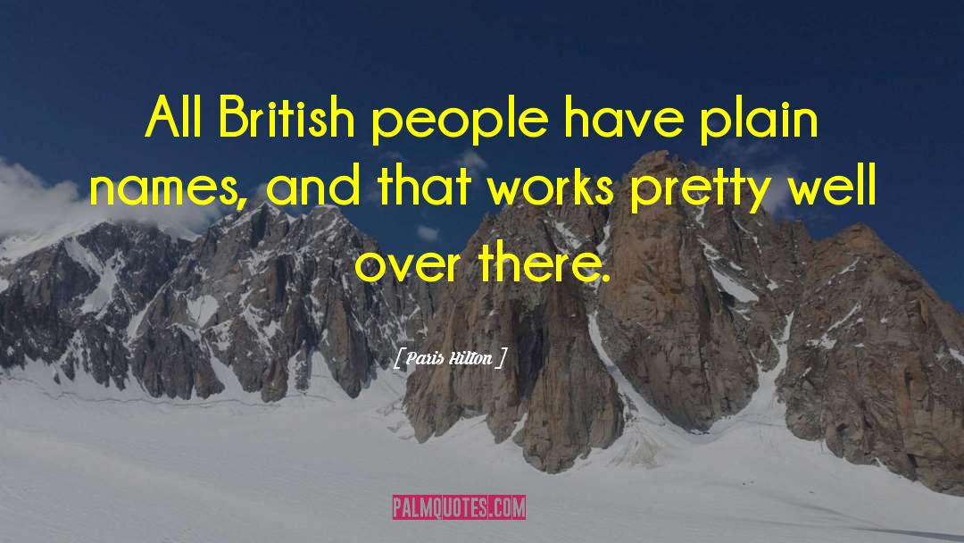 British People quotes by Paris Hilton