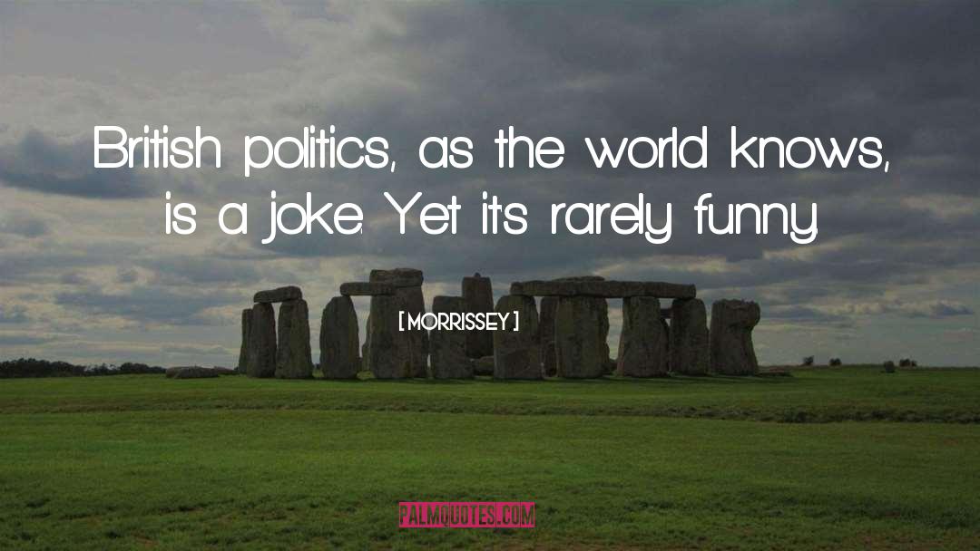 British Politics quotes by Morrissey