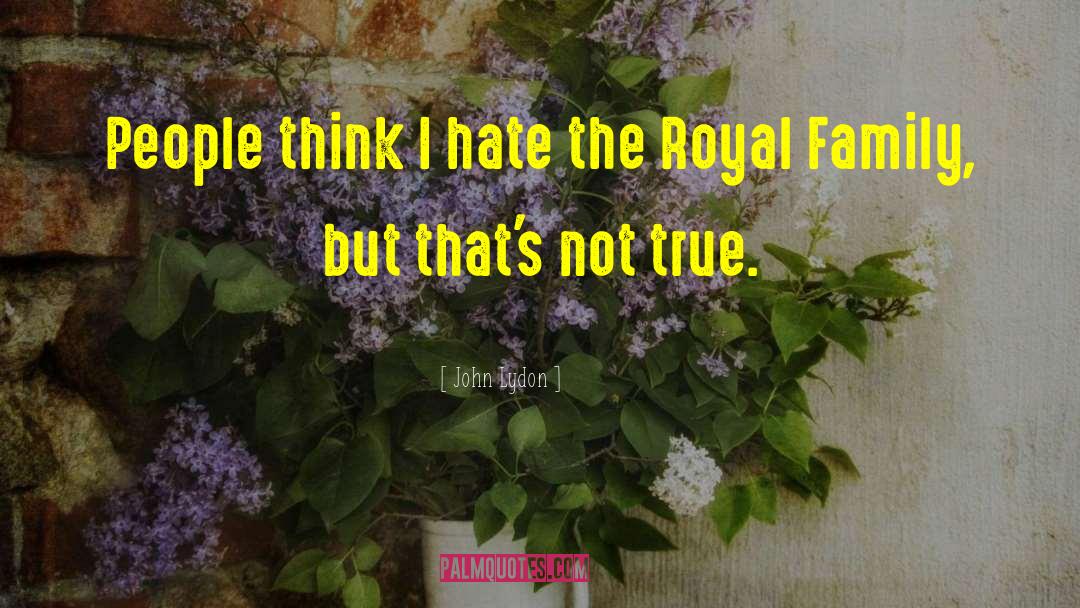 British Royal Family quotes by John Lydon