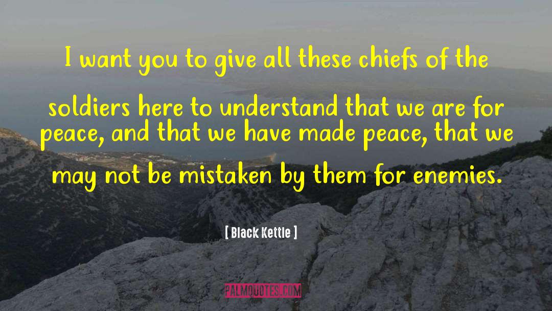 British Soldiers quotes by Black Kettle