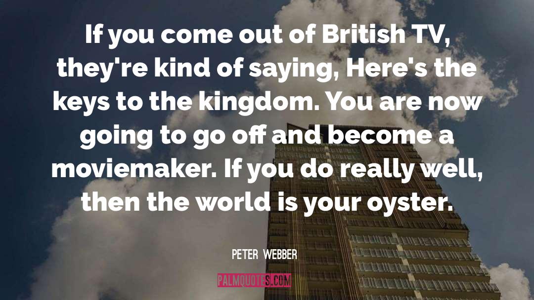 British Universities quotes by Peter Webber