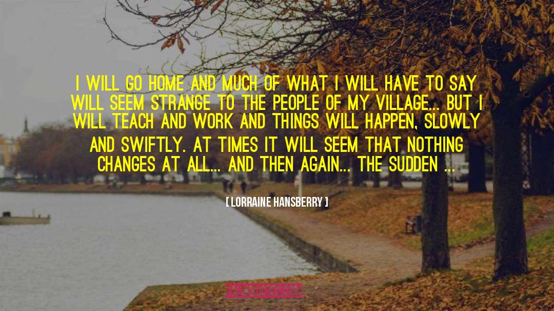 British Women Authors quotes by Lorraine Hansberry