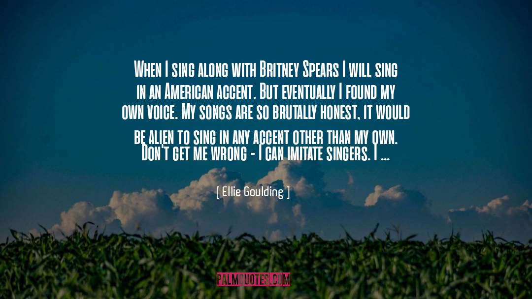 Britney Spears quotes by Ellie Goulding