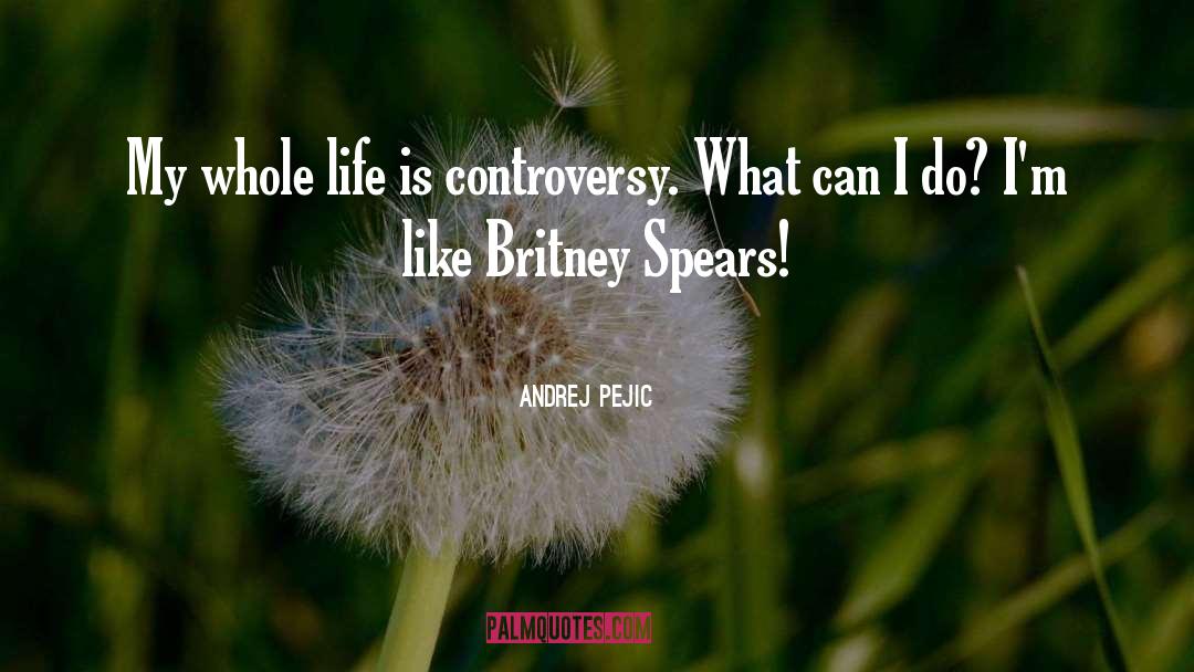 Britney Spears quotes by Andrej Pejic