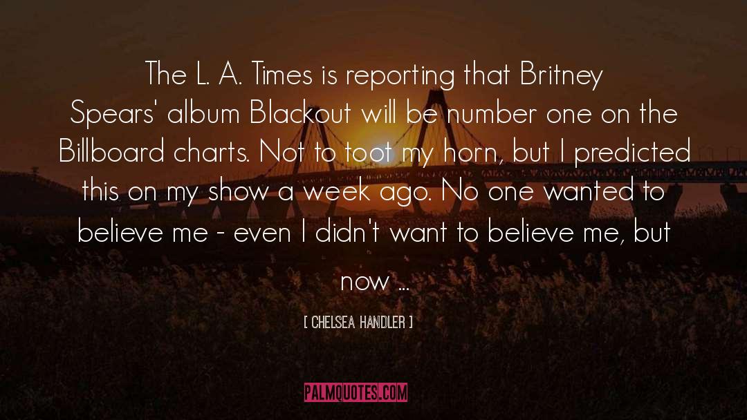 Britney Spears quotes by Chelsea Handler
