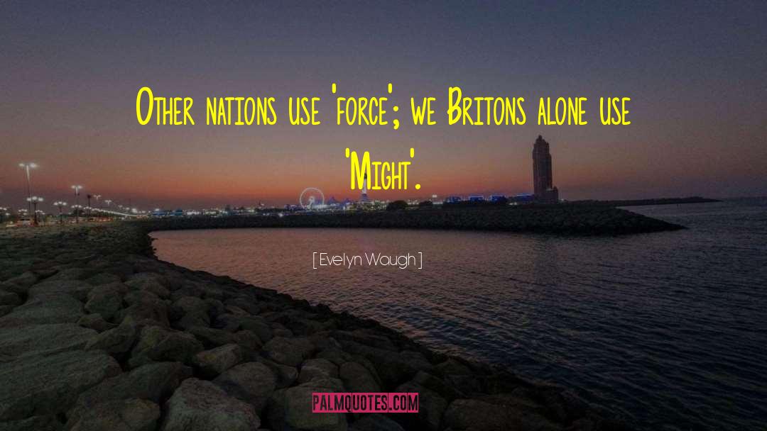 Britons Vs Saxons quotes by Evelyn Waugh