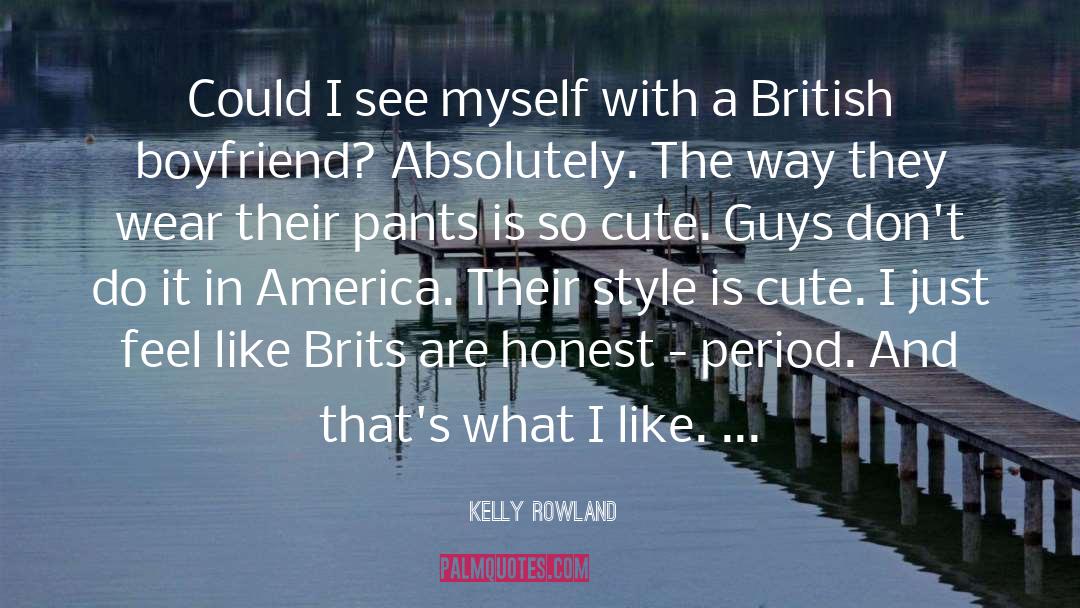 Brits quotes by Kelly Rowland