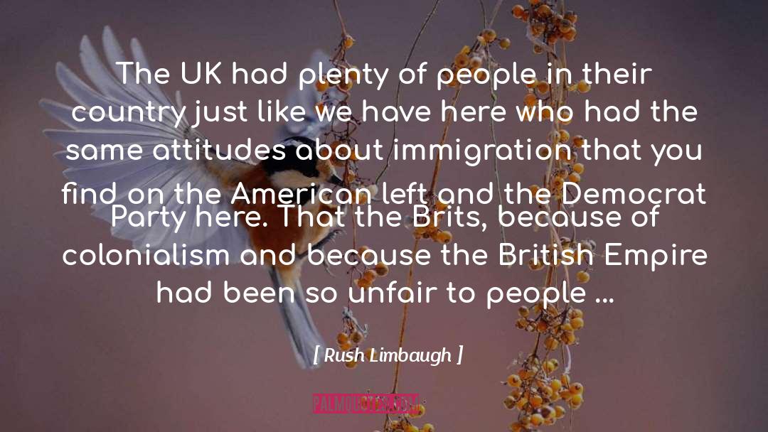 Brits quotes by Rush Limbaugh