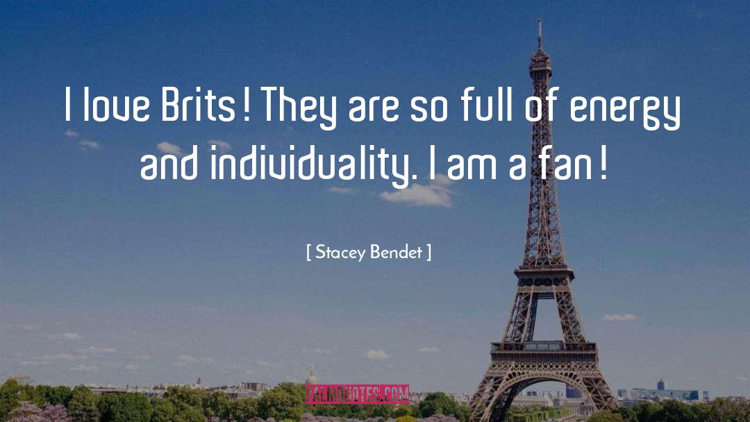 Brits quotes by Stacey Bendet