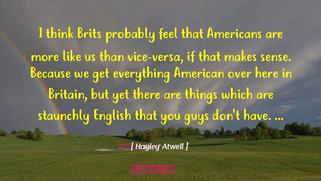 Brits quotes by Hayley Atwell