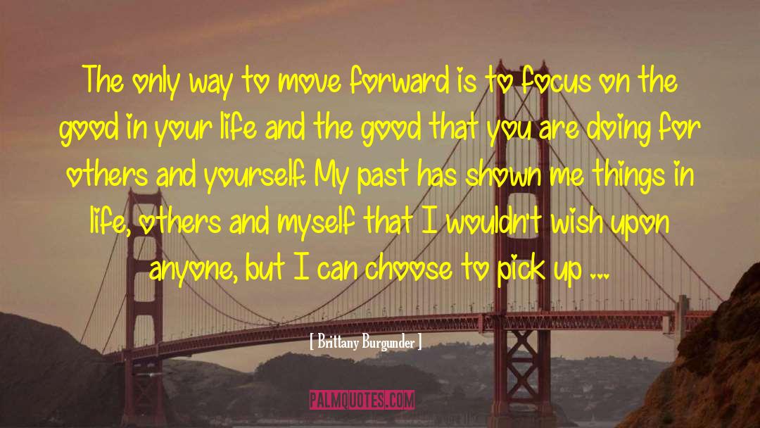 Brittany Burgunder quotes by Brittany Burgunder