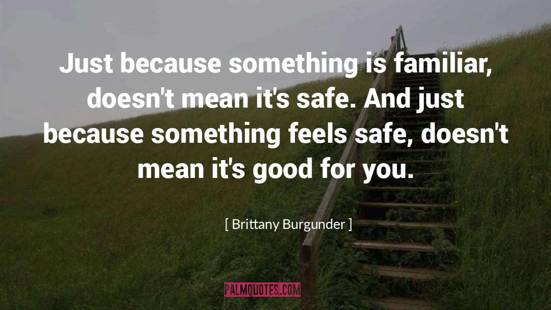 Brittany Burgunder quotes by Brittany Burgunder