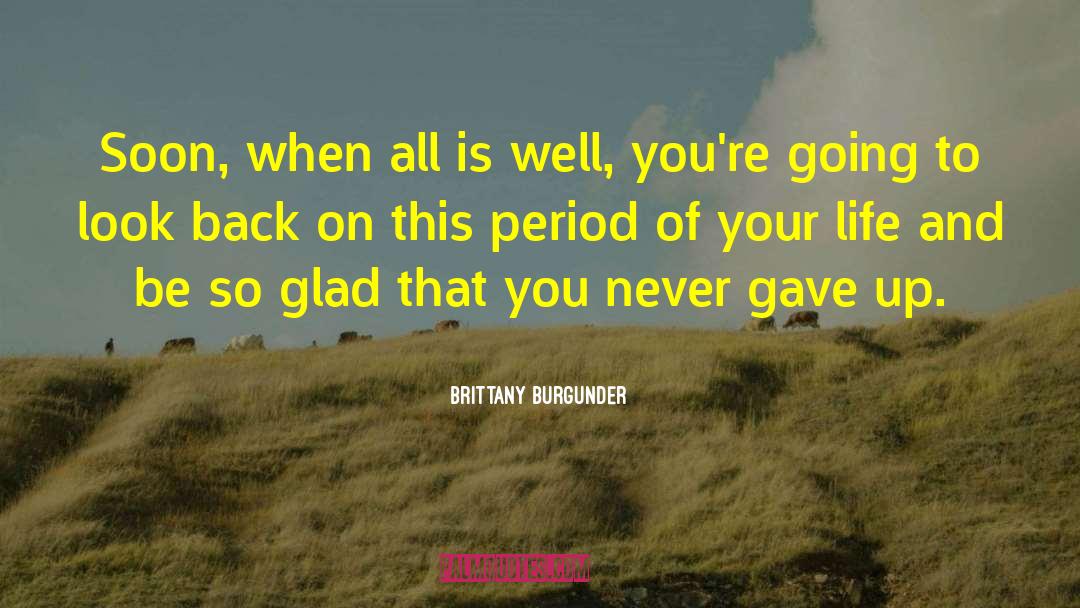 Brittany Burgunder quotes by Brittany Burgunder