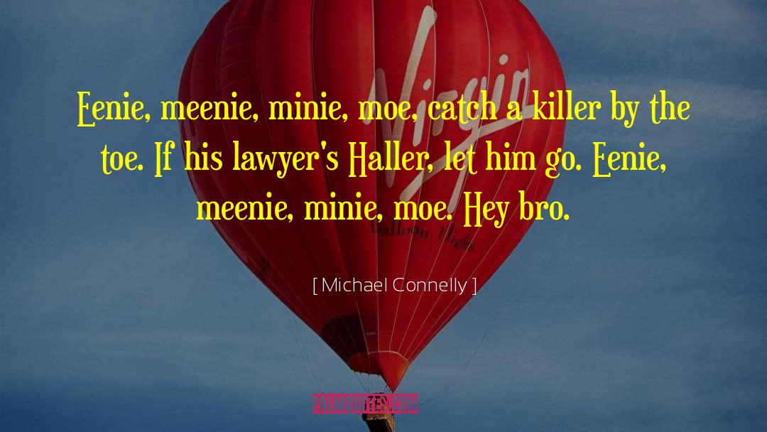 Bro quotes by Michael Connelly