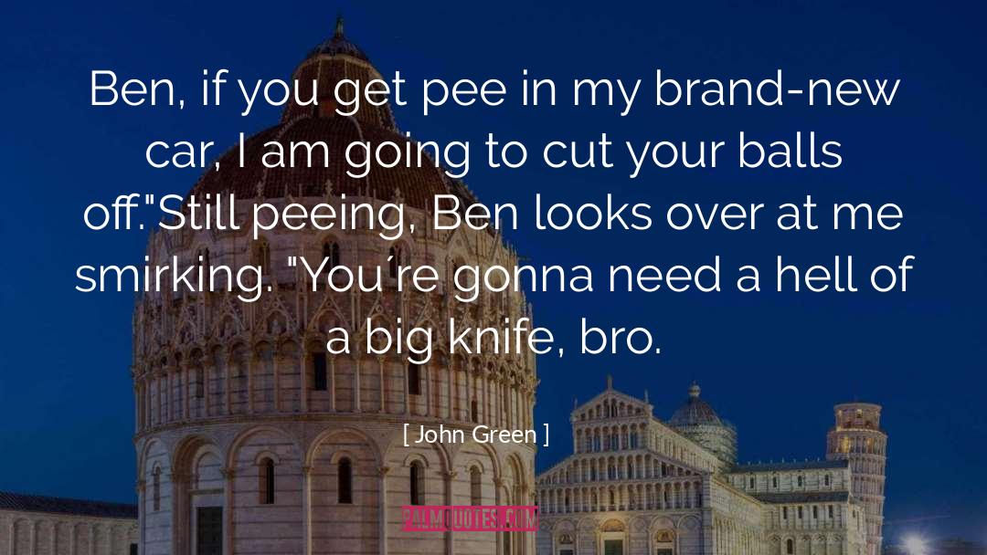 Bro quotes by John Green