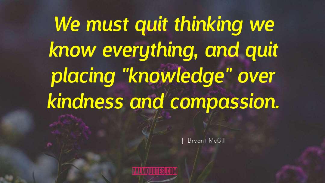 Broad Mindedness quotes by Bryant McGill