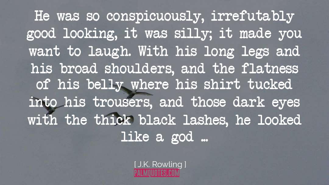 Broad Shoulders quotes by J.K. Rowling