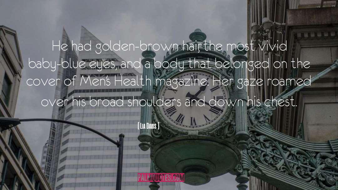 Broad Shoulders quotes by Lia Davis