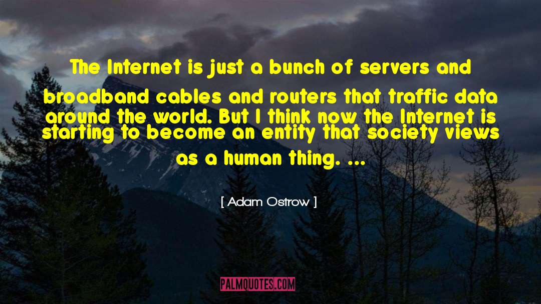 Broadband quotes by Adam Ostrow