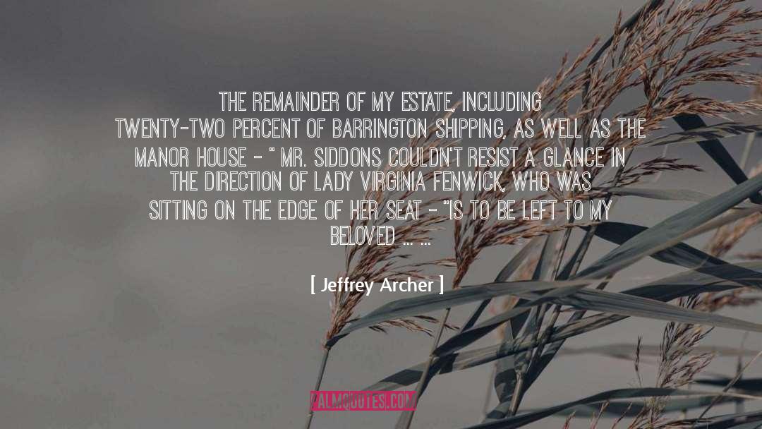 Broadbay Manor quotes by Jeffrey Archer