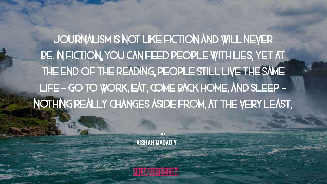 Broadcast Journalism quotes by Aishah Madadiy
