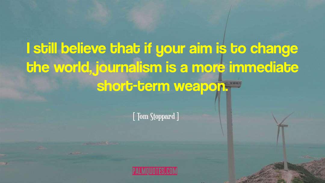Broadcast Journalism quotes by Tom Stoppard
