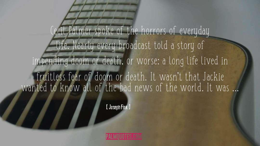 Broadcast quotes by Joseph Fink