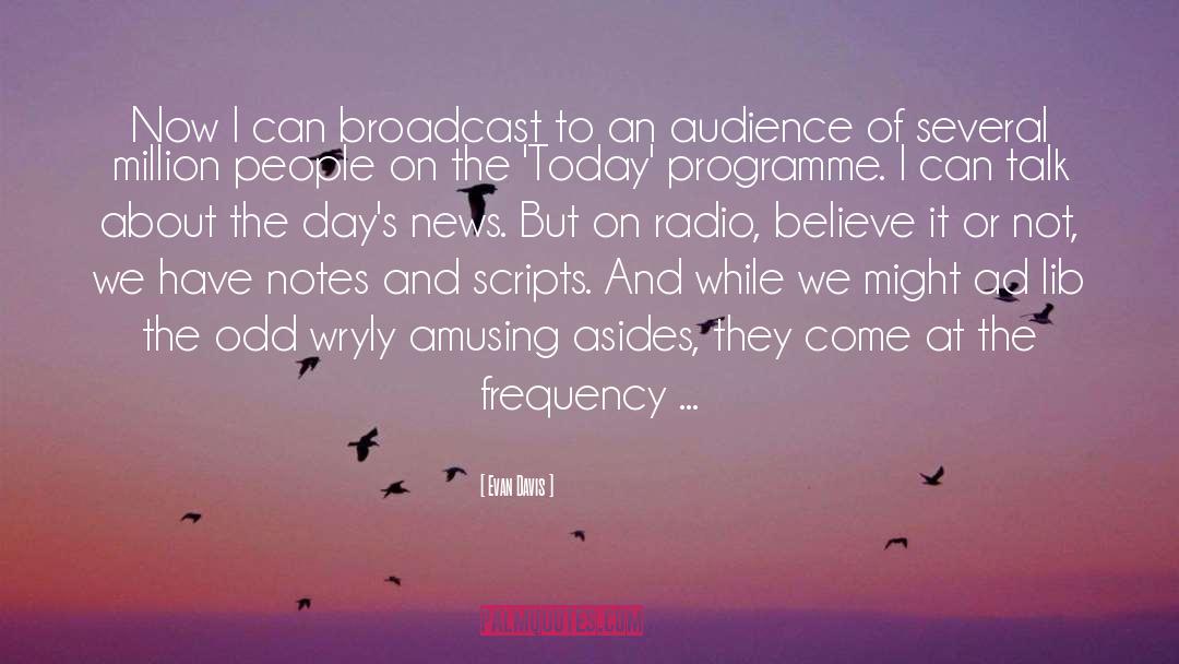 Broadcast Talk Australia quotes by Evan Davis