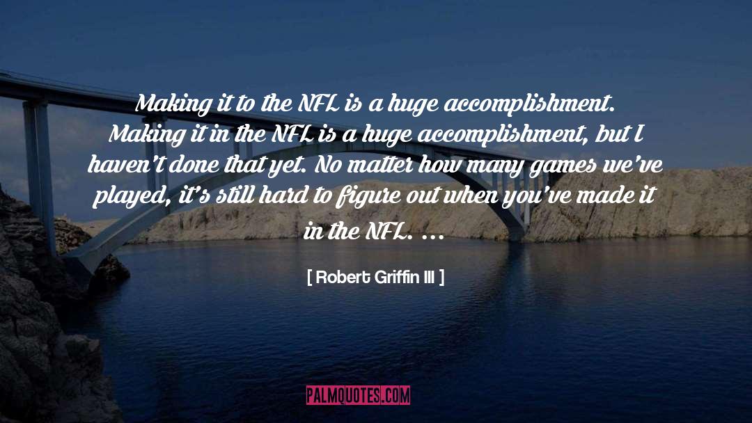 Broadcasters In Nfl quotes by Robert Griffin III