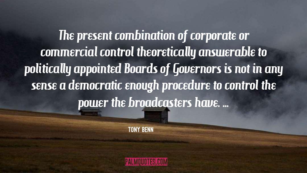 Broadcasters quotes by Tony Benn