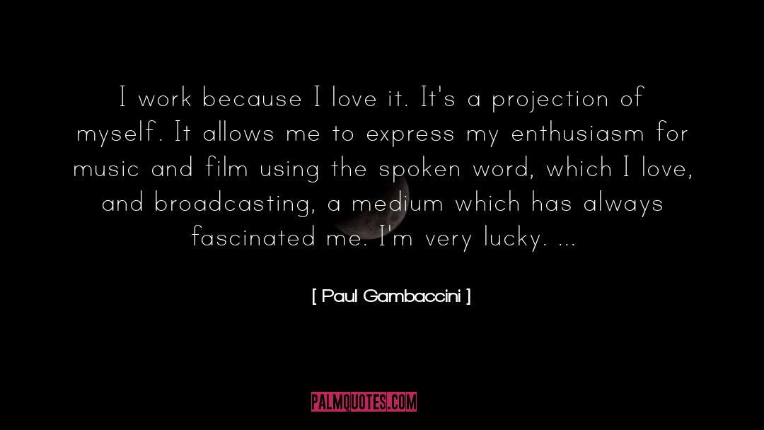 Broadcasting quotes by Paul Gambaccini