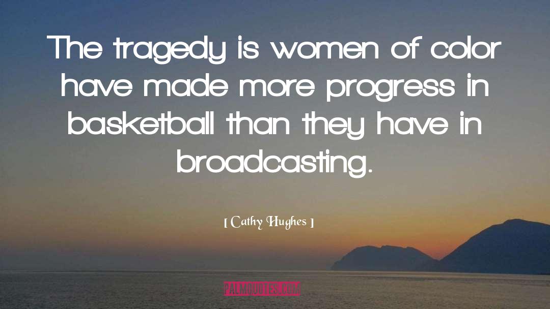 Broadcasting quotes by Cathy Hughes