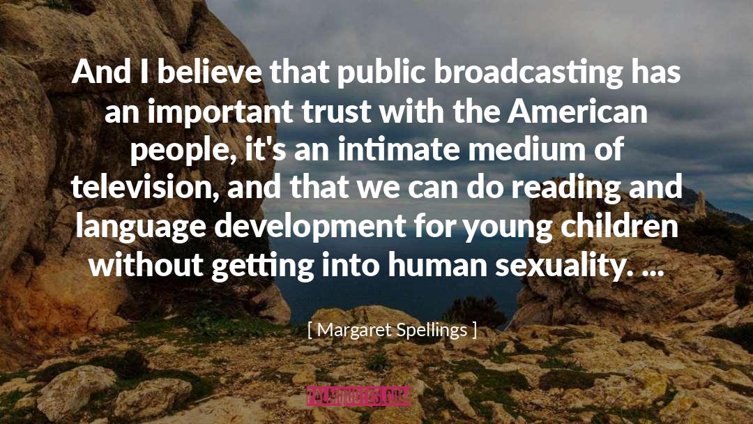 Broadcasting quotes by Margaret Spellings