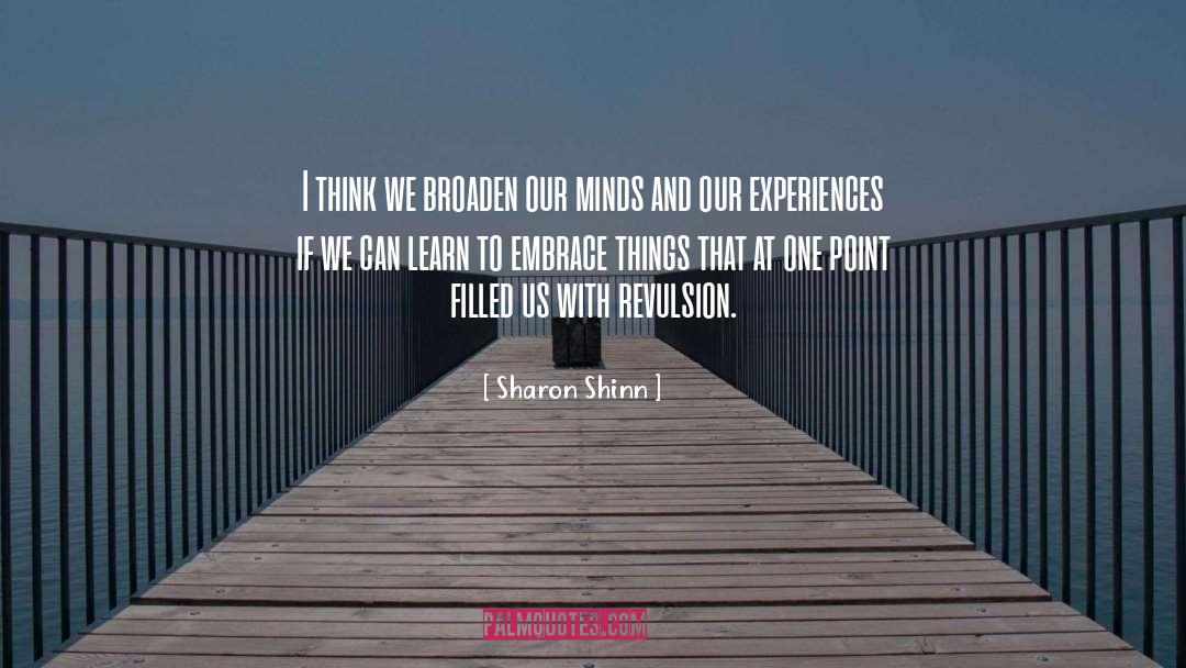Broaden quotes by Sharon Shinn