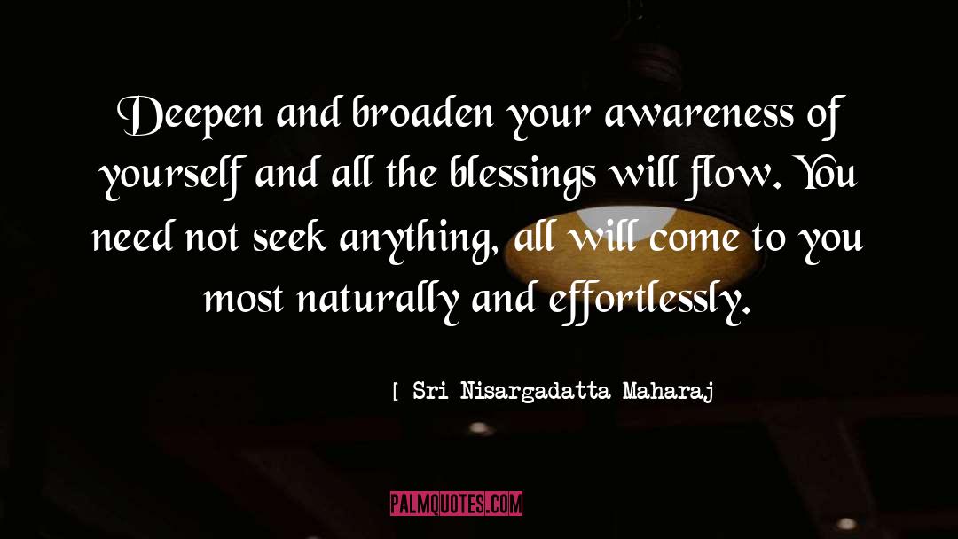 Broaden quotes by Sri Nisargadatta Maharaj