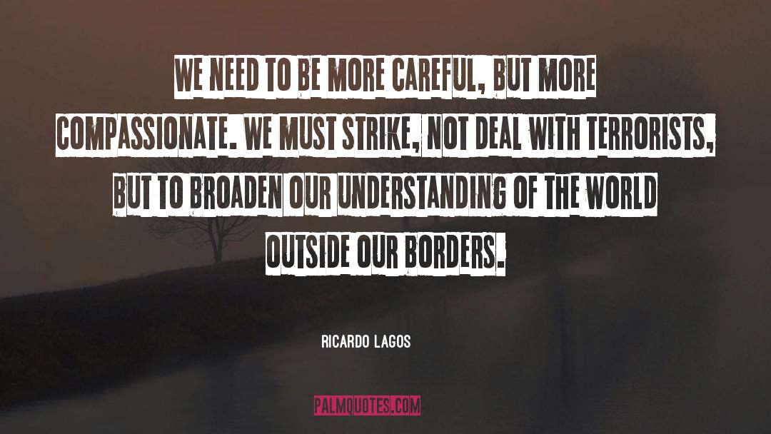 Broaden quotes by Ricardo Lagos