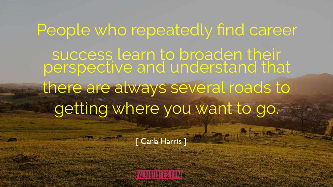 Broaden quotes by Carla Harris