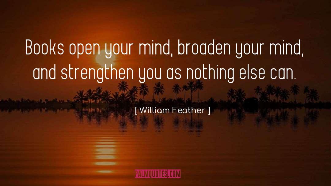 Broaden quotes by William Feather