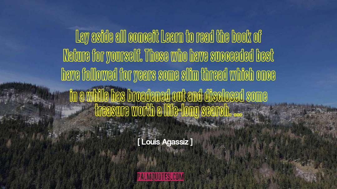 Broadened quotes by Louis Agassiz