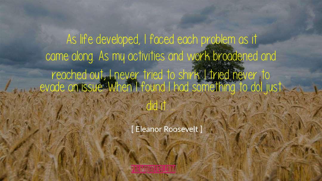 Broadened quotes by Eleanor Roosevelt